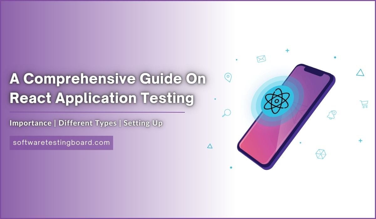 Testing React Applications: A Comprehensive Guide
